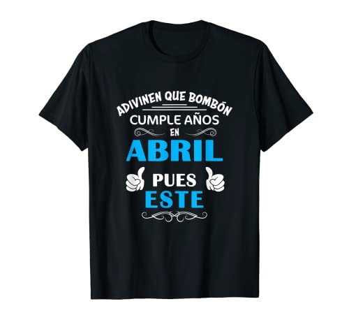 Oferta Camiseta Cumpleanos Abril, Cumpleaños Camiseta