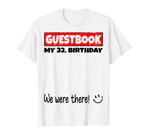 Comprar Por favor firme estábamos allí! libro visitas para mi 32. Cumpleaños cumpleaños Camiseta Ofertas 2024 | regaloscumple.com