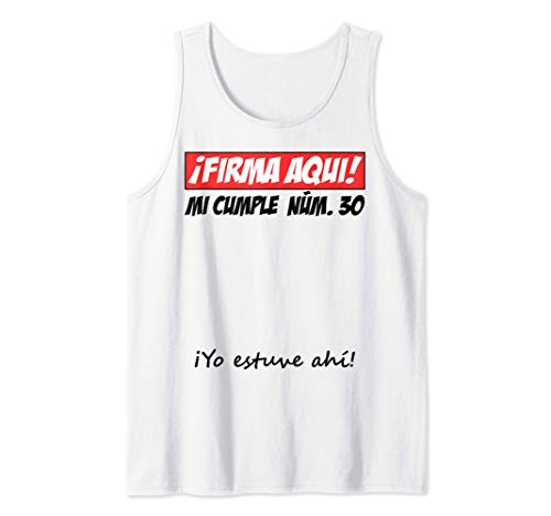 Consigue ahora Firma Aqui 30 cumpleaños I libro Catálogo visitas Camiseta sin Mangas Ofertas 2024 | regaloscumple.com