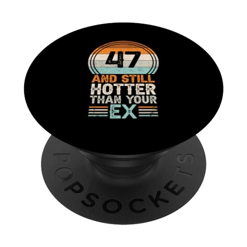 Comprar Más caliente Regalos que ex 47 años - Divertido cumpleaños 47 PopSockets PopGrip Intercambiable Top Precio 2025 | regaloscumple.com