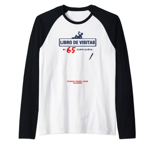 Consigue ahora BlackFriday 65 años - Libro visitas fiesta 65 años - 65 cumpleaños Camiseta Manga Raglan Rebajas 2024 | regaloscumple.com