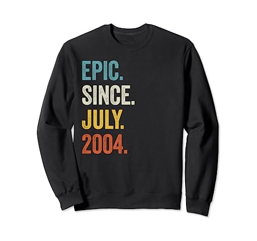 Consigue ahora Epic Since July 2004 19 cumpleaños Cumpleaños Sudadera Top Precio 2025 | regaloscumple.com