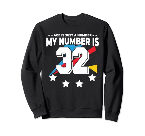 Comprar Age Is Just Number - Deportes 32 años Navidad edad divertido cumpleaños 32 Sudadera Ofertas 2024 | regaloscumple.com