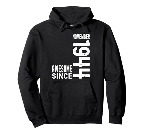Consigue ahora Impresionante Promoción desde noviembre 1944 nacido en 1944 cumpleaños noviembre Sudadera con Capucha Top Precio 2025 | regaloscumple.com