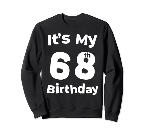 Consigue ahora Feliz cumpleaños 68 años Es Ideas para regalar mi 68 cumpleaños cumpleaños 68 Sudadera Ofertas 2025 | regaloscumple.com