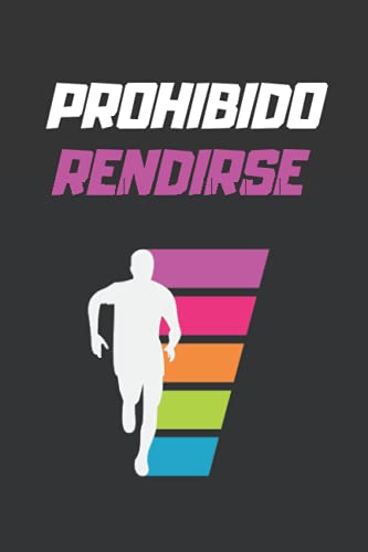 Comprar PROHIBIDO Catálogo RENDIRSE: LLEVA UN REGISTRO DE TUS ENTRENAMIENTOS: FECHA DISTANCIA TIEMPO RITMO DESNIVEL Y MÁS | ANOTA EN ESTE DIARIO TODOS LOS DETALLES ... Y ORIGINAL PARA LOS AMANTES DEL RUNNING. Rebajas 2024 | regaloscumple.com