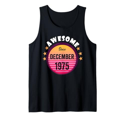 Comprar Impresionante Desde Diciembre 1975 Cumpleaños 1975 Diciembre Vintage Promoción Camiseta sin Mangas Ofertas 2025 | regaloscumple.com