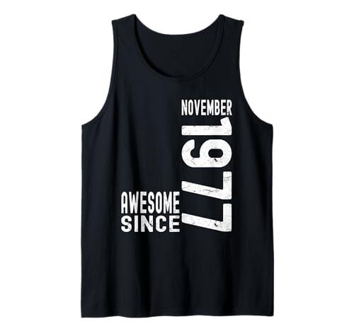 Consigue ahora Impresionante desde noviembre 1977 nacido en 1977 cumpleaños noviembre Camiseta sin Regalos Mangas Top Precio 2025 | regaloscumple.com