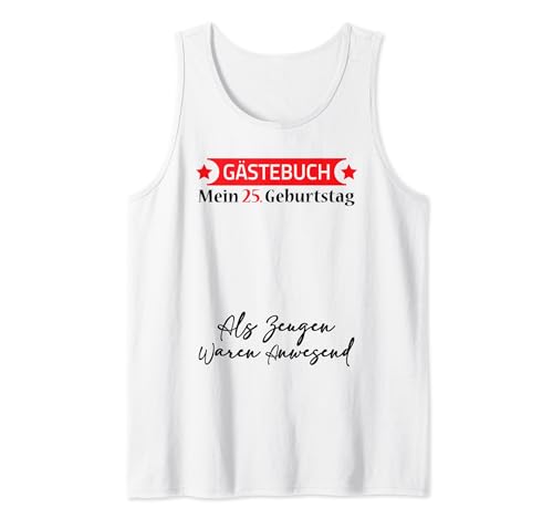 Consigue ahora Gästebuch Mein 25. Geburtstag Libro Promoción visitas Firma Camiseta sin Mangas Top Precio 2025 | regaloscumple.com