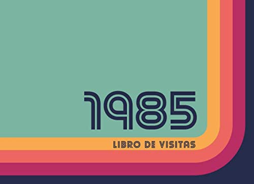 Consigue ahora 1985 Libros Visitas: Libro visitas para fiestas cumpleaños estilo retro para que Catálogo la familia y los amigos inserten saludos y mensajes | 100 páginas | Vol 2 Rebajas 2023 | regaloscumple.com