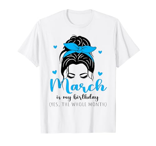 Consigue ahora Marzo es mi Regalos cumpleaños Sí Todo el mes Marzo 2024 Camiseta Ofertas 2024 | regaloscumple.com