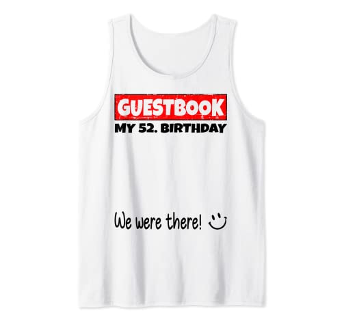 Comprar Por Navidad favor firme estábamos allí! libro visitas para mi 52. cumpleaños Camiseta sin Mangas Top Precio 2025 | regaloscumple.com