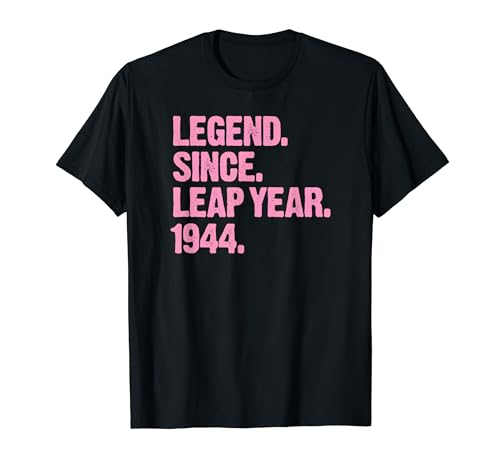 Consigue ahora Leyenda desde el año bisiesto 1944 Febrero 29 Ideas para regalar Fiesta cumpleaños Camiseta Rebajas 2024 | regaloscumple.com