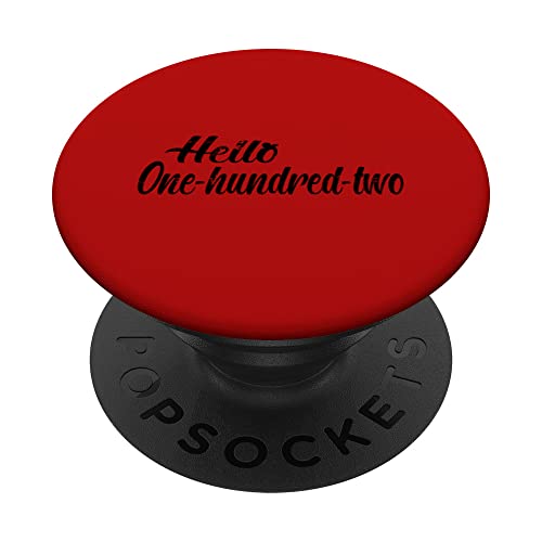 Consigue ahora 102 cumpleaños - Hello OneHundredTwo Promoción PopSockets PopGrip Intercambiable Rebajas 2025 | regaloscumple.com