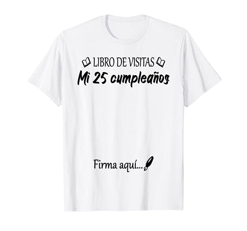 Consigue ahora 25 Cumpleaños 25 Años Diseño Ideas para regalar Divertido Libro Visitas Camiseta Rebajas 2025 | regaloscumple.com
