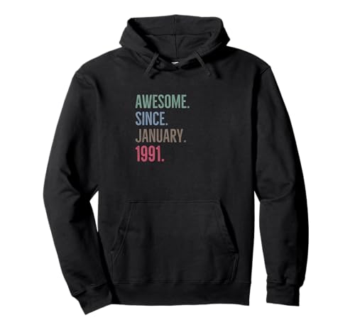Consigue ahora Impresionante idea cumpleaños edad desde enero 1991 Sudadera Catálogo con Capucha Top Precio 2025 | regaloscumple.com