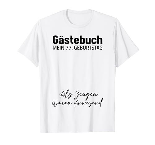 Consigue ahora Gästebuch Mein 77. Geburtstag Cumpleaños Libro visitas Firma Camiseta Ofertas 2024 | regaloscumple.com