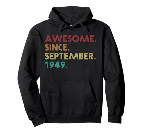 Consigue ahora Impresionante desde septiembre 1949 Divertido 76 cumpleaños BlackFriday Sudadera con Capucha Rebajas 2024 | regaloscumple.com