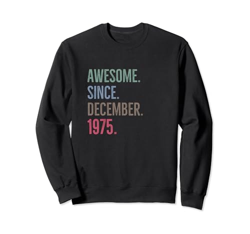 Comprar Impresionante idea Cumpleaños cumpleaños desde diciembre 1975 Sudadera Rebajas 2024 | regaloscumple.com