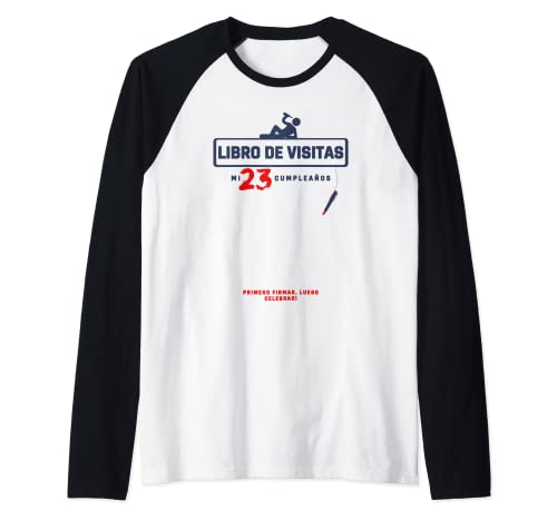 Comprar 23 años - Libro visitas fiesta 23 años - 23 cumpleaños Camiseta Promoción Manga Raglan Ofertas 2024 | regaloscumple.com