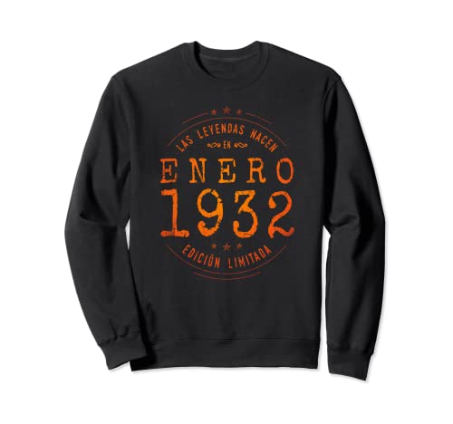 Comprar 91 años Cumpleaños Las Catálogo Leyendas nacen en Enero 1932 Sudadera Top Precio 2024 | regaloscumple.com