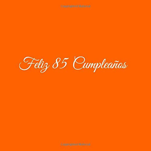 Comprar Feliz 85 Catálogo cumpleaños: Libro De Visitas 85 Años Feliz Cumpleanos para Fiesta ideas regalos decoracion accesorios firmas eventos mujer hombre madre padre ... anos aniversario cumpleanos Cubierta Naranja Rebajas 2024 | regaloscumple.com