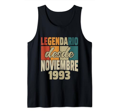 Consigue ahora Legendario Desde Noviembre 1993 - Promoción Cumpleaños 31 Años Camiseta sin Mangas Top Precio 2025 | regaloscumple.com