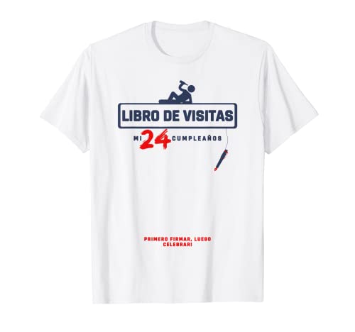 Consigue ahora 24 cumpleaños -24 Promoción años - Libro visitas fiesta 24 años Camiseta Rebajas 2025 | regaloscumple.com