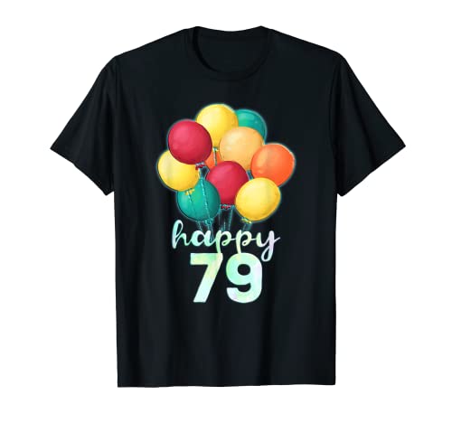 Comprar Fun Ideas para regalar Happy 79 Year Old Coloridos Globos Camisa 79 Cumpleaños Camiseta Top Precio 2024 | regaloscumple.com