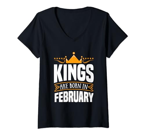 Consigue ahora Mujer Los reyes nacen en febrero divertido cumpleaños febrero Camiseta BlackFriday Cuello V Top Precio 2024 | regaloscumple.com