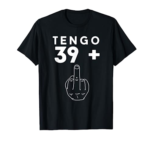 Oferta Tengo + Humor Cumpleaños 40 Hombre Camiseta