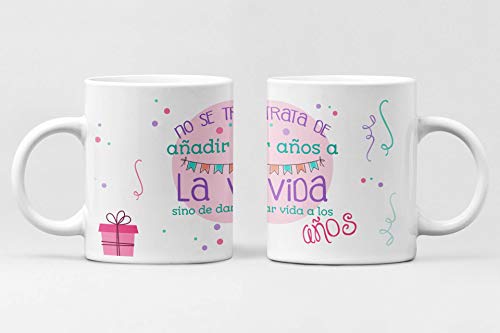Comprar Taza cumpleaños no se Trata añadir años a la Vida Sino Dar Vida a los años. BlackFriday Regalo Ideal para un Dia Tan Especial Ofertas 2024 | regaloscumple.com