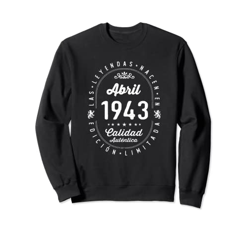 Consigue ahora 79 años Cumpleaños Las Leyendas nacen en Abril Catálogo 1943 Sudadera Top Precio 2023 | regaloscumple.com