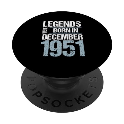 Consigue ahora Las leyendas nacieron en Cumpleaños diciembre 1951 Cumpleaños PopSockets PopGrip Intercambiable Top Precio 2024 | regaloscumple.com