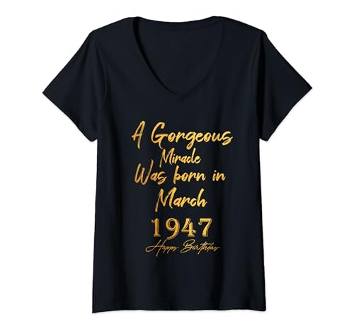 Comprar Mujer Un maravilloso Promoción milagro nació en marzo 1947 Feliz cumpleaños Camiseta Cuello V Rebajas 2024 | regaloscumple.com