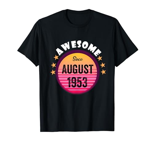 Consigue ahora Impresionante Cumpleaños desde agosto 1953 Cumpleaños 1953 Agosto Vintage Camiseta Rebajas 2025 | regaloscumple.com