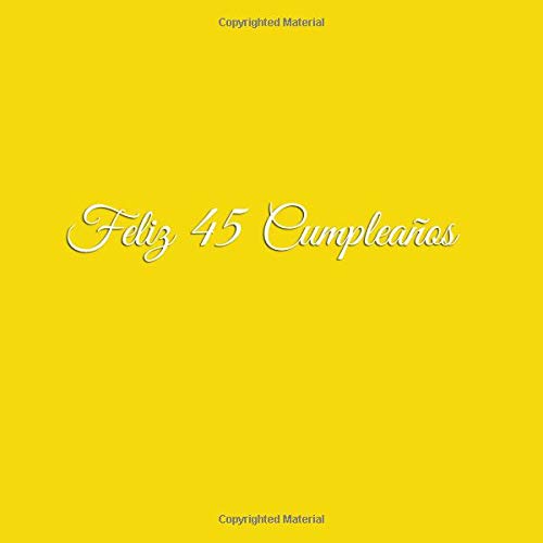Consigue ahora Feliz 45 cumpleaños: Libro De Visitas 45 Años Feliz Cumpleanos para Fiesta ideas regalos decoracion accesorios firmas eventos mujer hombre BlackFriday madre padre ... anos aniversario cumpleanos Cubierta Amarillo Ofertas 2025 | regaloscumple.com