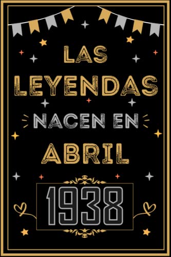 Comprar CUADERNO LAS LEYENDAS NACEN EN ABRIL 1938: Regalo 85 cumpleaños para mujeres y hombres ideas 85 cumpleaños... un cumpleaños... divertido ... Ideas para regalar regalo 85 cumpleaños para él/ella. Ofertas 2025 | regaloscumple.com