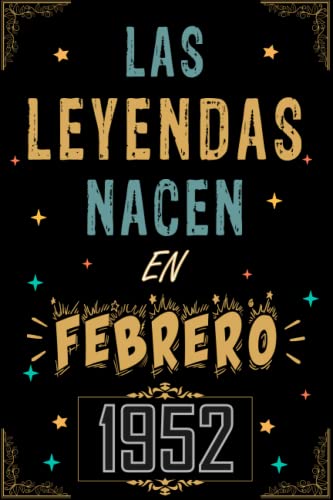 Comprar CUADERNO LAS LEYENDAS NACEN EN FEBRERO 1952: Regalo 71 cumpleaños para mujeres y hombres ideas 71 cumpleaños... un Navidad cumpleaños... divertido ... regalo 71 cumpleaños para él/ella. Rebajas 2025 | regaloscumple.com