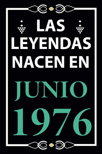 Consigue ahora Las leyendas nacen en Junio 1976: Regalo cumpleaños perfecto para hombre y mujer 45 años I Cita positiva humor I Cuaderno diario Cumpleaños libro ... I Idea original para el 45 cumpleaños Top Precio 2024 | regaloscumple.com