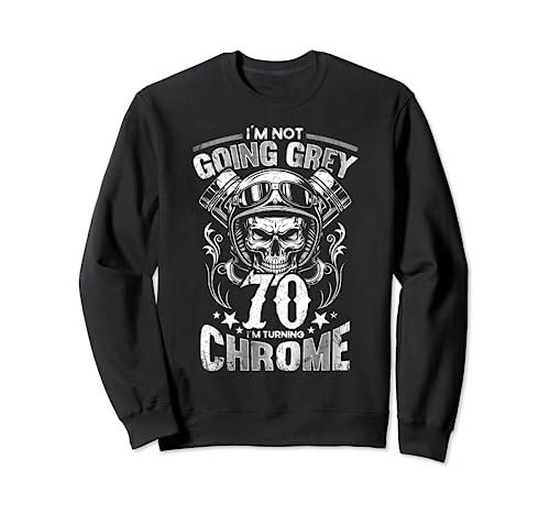 Consigue ahora Navidad Im Not Going Grey Im Turning Chrome Moto 70 cumpleaños Sudadera Top Precio 2024 | regaloscumple.com