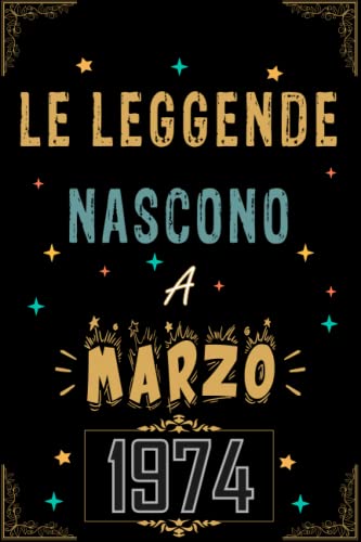 Consigue ahora TACCUINO Promoción LE LEGGENDE NOSCONO A MARZO 1974: Regali Compleanno uomo e donna 49 Anni di Compleanno Regalo uomo e donna 49 Anni Regalo per lui/lei Taccuino da 120 pagine Ofertas 2024 | regaloscumple.com