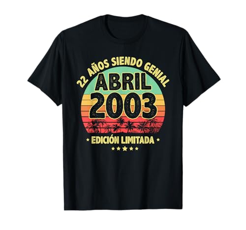 Comprar Abril 2003 22 Años Hombre Cumpleaños Cumpleaños Regalo Abril 2003 Camiseta Top Precio 2025 | regaloscumple.com