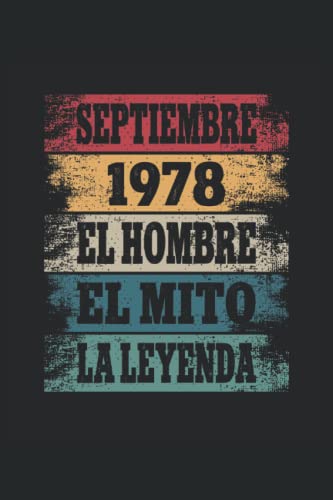 Consigue ahora Septiembre 1978 - El BlackFriday Hombre - El Mito - La Leyenda: Regalos Originales para Hombre Papá Abuelo Hermano - Diario Cuaderno De Notas Apuntes O Agenda Ofertas 2025 | regaloscumple.com
