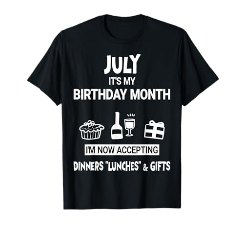 Consigue ahora Julio es mi mes cumpleaños Ahora estoy Catálogo aceptando cenas y regalos Camiseta Rebajas 2024 | regaloscumple.com