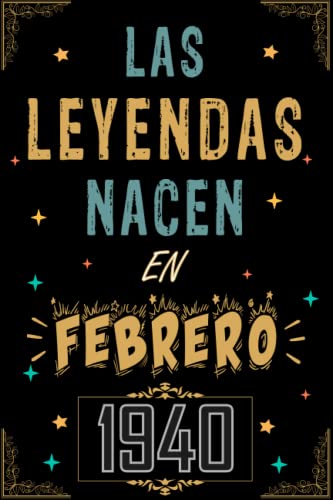 Comprar CUADERNO LAS LEYENDAS NACEN EN FEBRERO Promoción 1940: Regalo 83 cumpleaños para mujeres y hombres ideas 83 cumpleaños... un cumpleaños... divertido ... regalo 83 cumpleaños para él/ella. Rebajas 2024 | regaloscumple.com