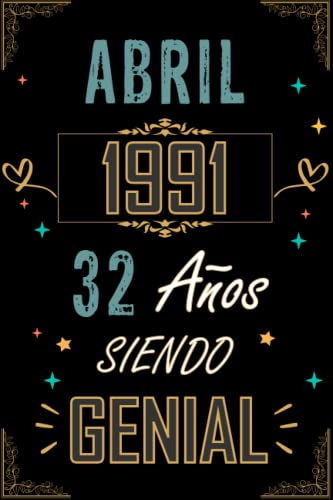 Comprar CUADERNO ABRIL 1991 32 AÑOS SIENDO GENIAL: Regalo BlackFriday 32 cumpleaños para mujeres y hombres ideas 32 cumpleaños... un cumpleaños... divertido ... regalo 32 cumpleaños para él/ella. Top Precio 2025 | regaloscumple.com