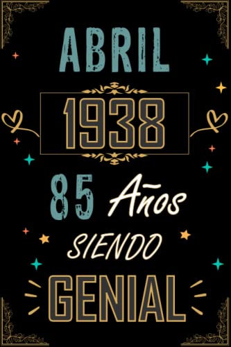 Consigue ahora CUADERNO ABRIL 1938 85 AÑOS SIENDO GENIAL: Regalo 85 cumpleaños para mujeres y hombres BlackFriday ideas 85 cumpleaños... un cumpleaños... divertido ... regalo 85 cumpleaños para él/ella. Rebajas 2024 | regaloscumple.com