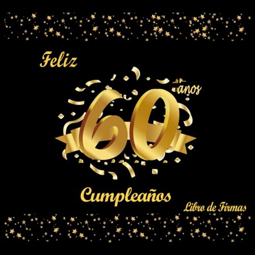 Consigue ahora Libro Firmas 60 Cumpleaños: Decoracion 60 BlackFriday Cumpleaños Regalos Originales para Hombre Mujer Dorado y Negro Feliz Cumpleaños Rebajas 2024 | regaloscumple.com