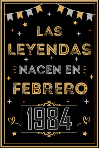 Comprar CUADERNO LAS LEYENDAS NACEN EN FEBRERO 1984: Regalo 39 cumpleaños para mujeres y hombres ideas 39 cumpleaños... un cumpleaños... divertido ... regalo 39 cumpleaños para él/ella. Regalos Top Precio 2025 | regaloscumple.com